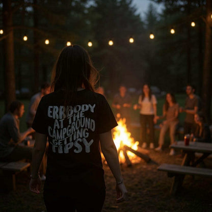Errbody at the Campground Getting Tipsy /  UNISEX T-Shirt